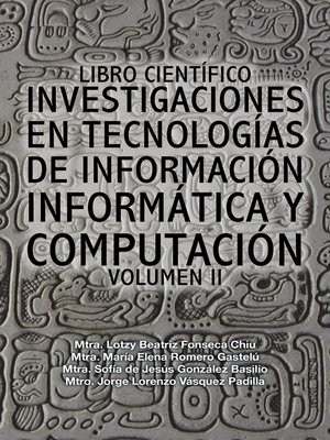 cover image of Libro científico investigaciones en tecnologías de información informática y computación
